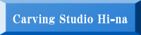 Carving Studio Hi-na
